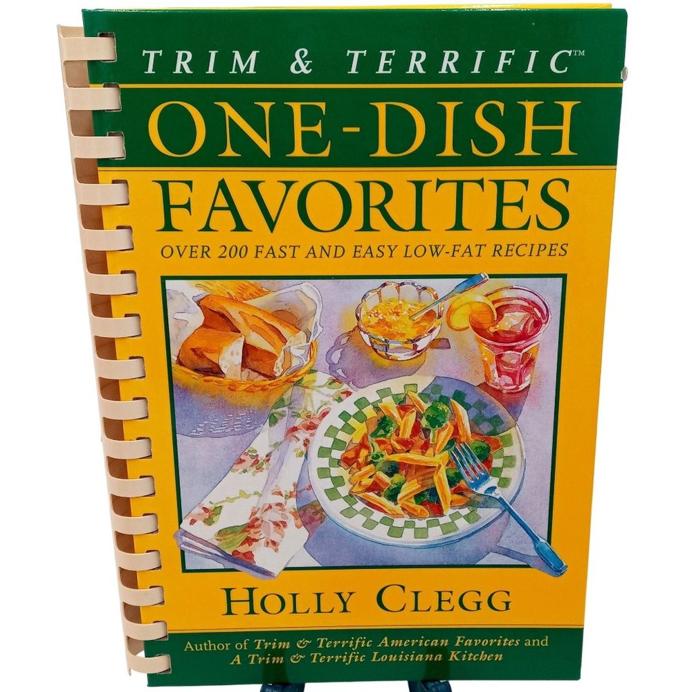 One Dish Favorites Cookbook Trim and Terrific Low Fat Recipe Book Holly Clegg